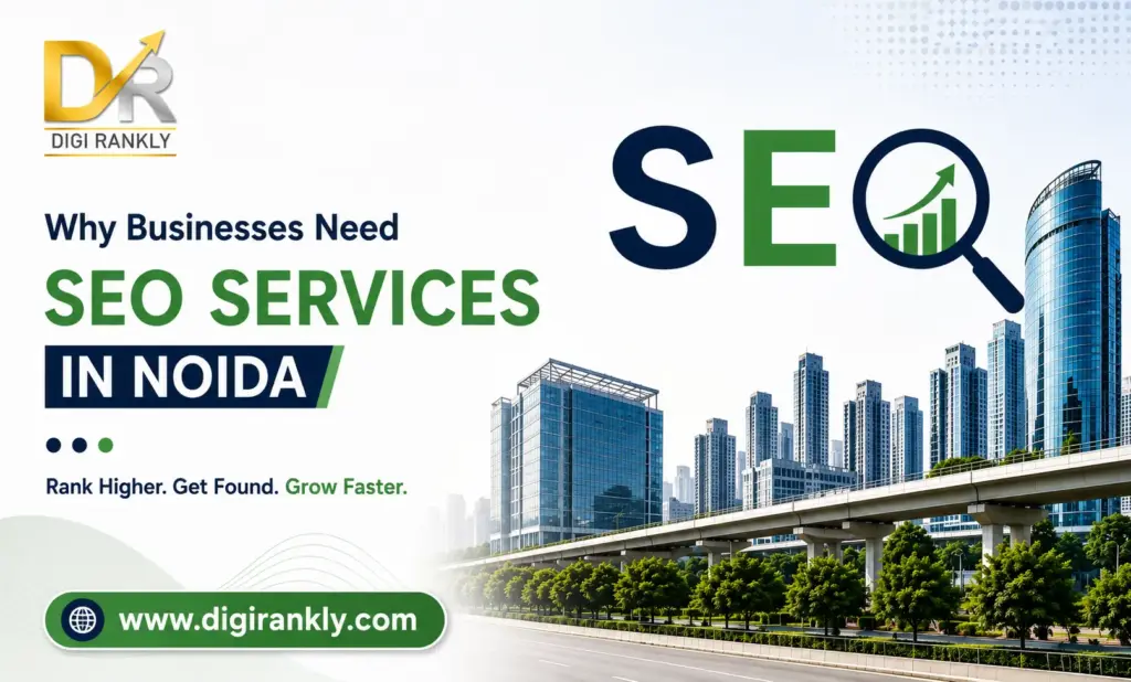 Why Businesses Need SEO Services in Noida
